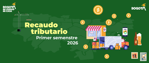 Así va el recaudo tributario en Bogotá: avances del primer semestre de 2026