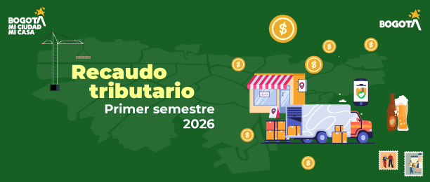 Así va el recaudo tributario en Bogotá: avances del primer semestre de 2026