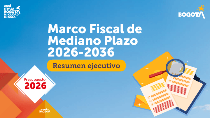 Resumen ejecutivo Marco Fiscal de Mediano Plazo 2026 -2036